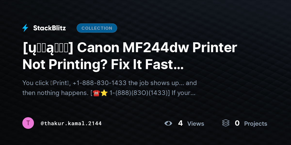 [ų℘ɖąɬɛɖ] Canon MF244dw Printer Not Printing? Fix It Fast (Complete Troubleshooting Guide) by thakur.kamal.2144