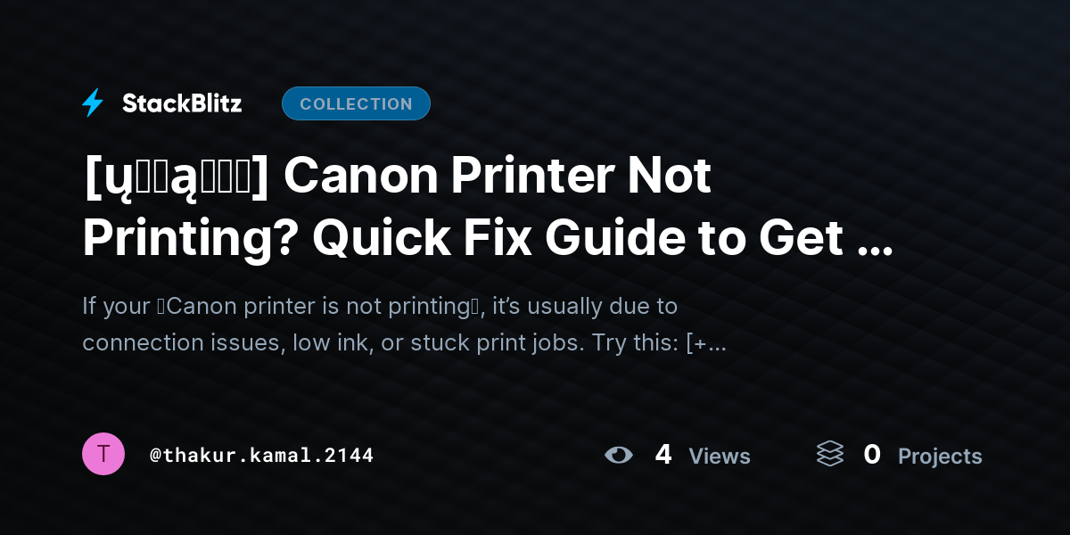 [ų℘ɖąɬɛɖ] Canon Printer Not Printing? Quick Fix Guide to Get It Working Again by thakur.kamal.2144