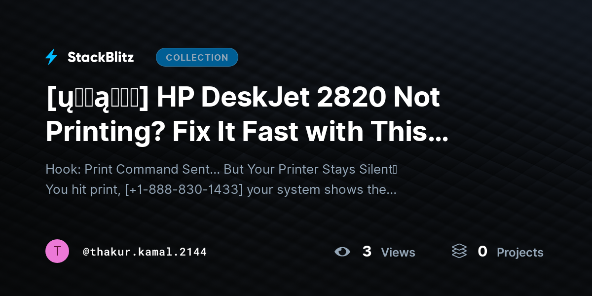 [ų℘ɖąɬɛɖ] HP DeskJet 2820 Not Printing? Fix It Fast with This Complete Troubleshooting Guide by thakur.kamal.2144