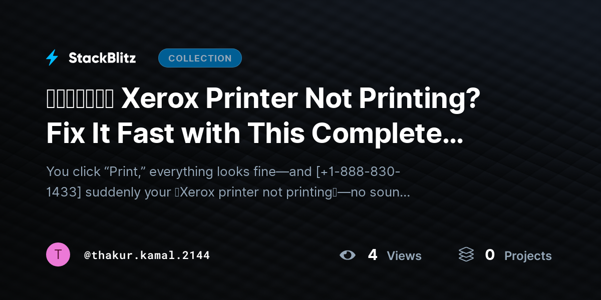 ᵘᵖᵈᵃᵗᵉᵈ Xerox Printer Not Printing? Fix It Fast with This Complete Step-by-Step Guide ᵘᵖᵈᵃᵗᵉᵈ Xerox Printer Not Printing? Fix It Fast with This Complete Step-by-Step Guide by thakur.kamal.2144