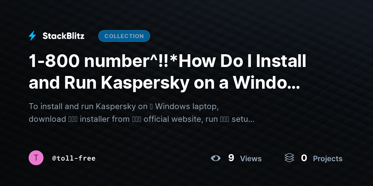 1-800 number^!!*How Do I Install and Run Kaspersky on a Windows Laptop? by toll-free