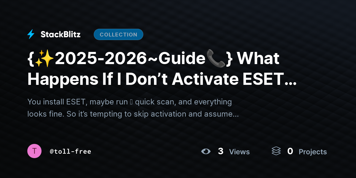 {✨2025-2026~Guide📞} What Happens If I Don’t Activate ESET Software? (2026 Complete Explanation) by toll-free