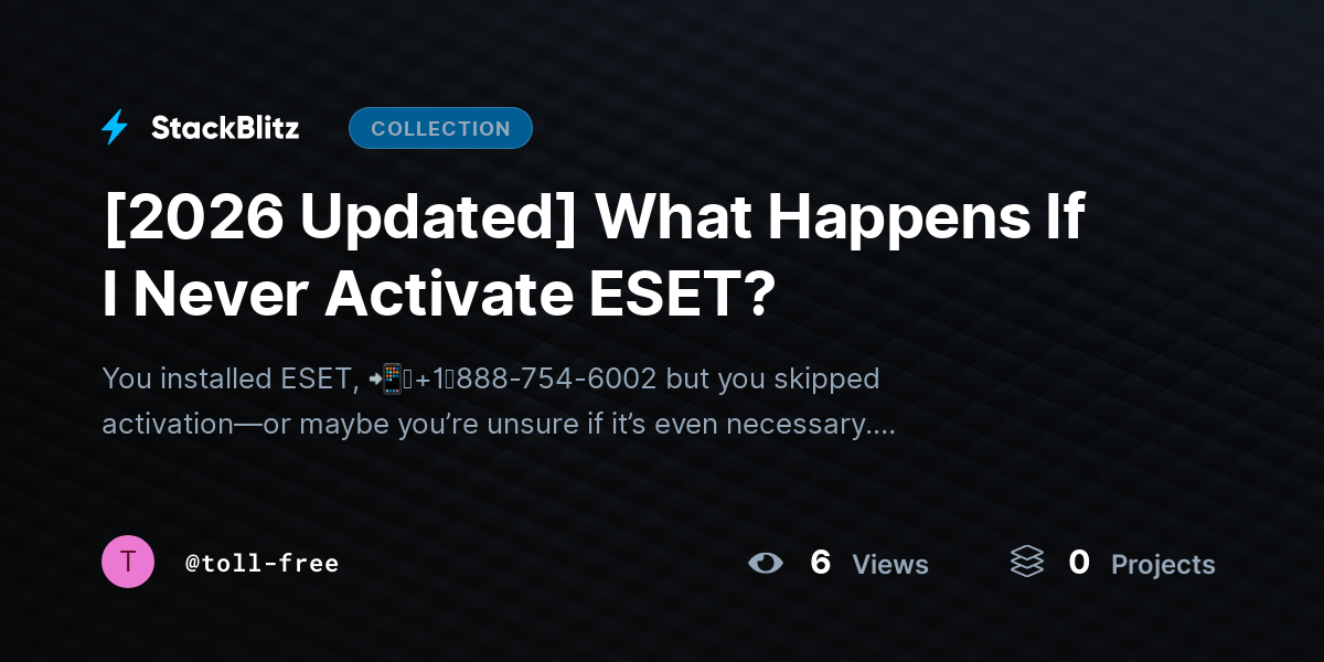 [2026 Updated] What Happens If I Never Activate ESET? by toll-free