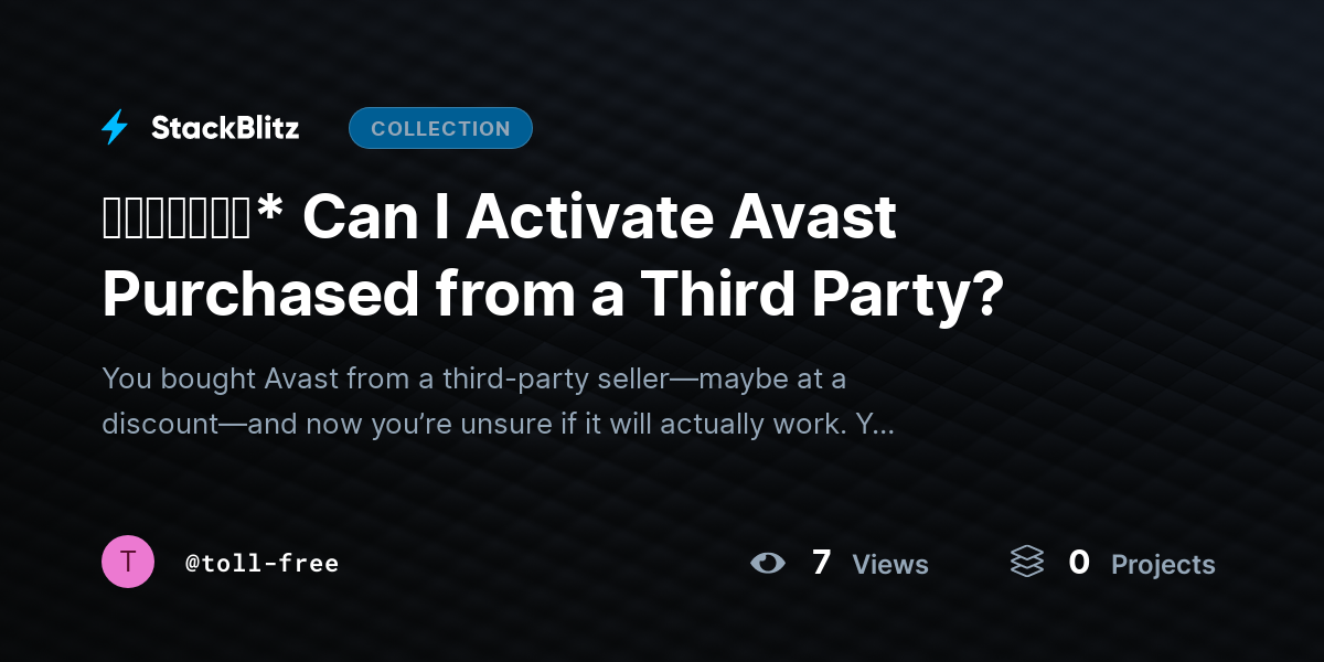 ᵘᵖᵈᵃᵗᵉᵈ* Can I Activate Avast Purchased from a Third Party? by toll-free