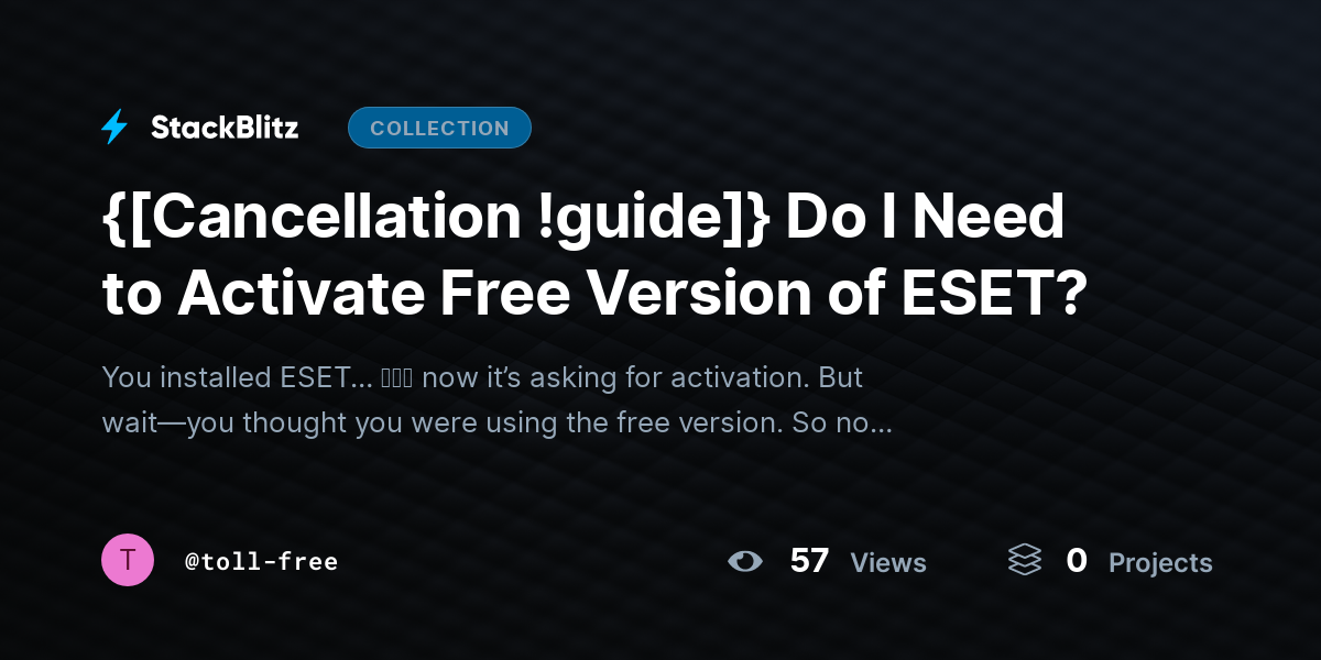 {[Cancellation !guide]} Do I Need to Activate Free Version of ESET? by toll-free