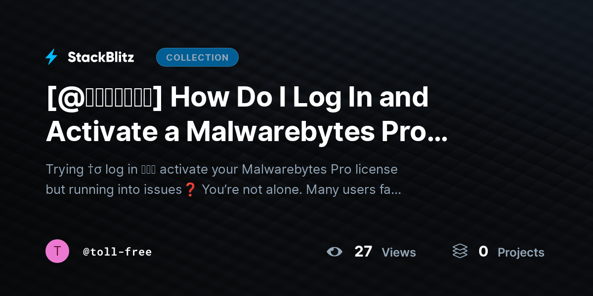 [@𝘶𝘱𝘥𝘢𝘵𝘦𝘥] How Do I Log In and Activate a Malwarebytes Pro License? (Step-by-Step Guide) by toll-free