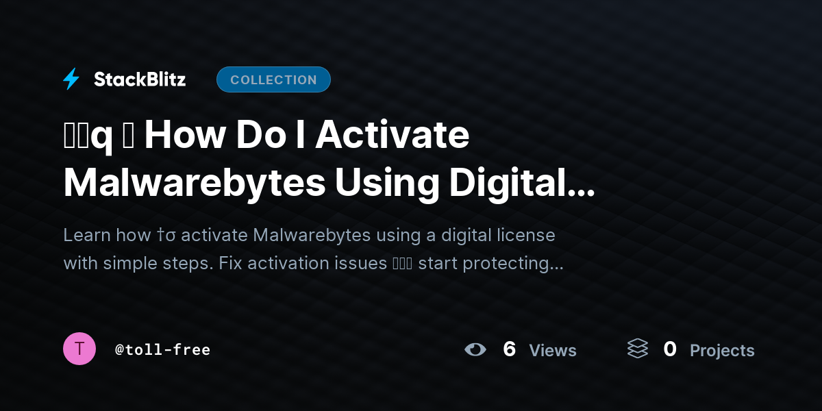 ᶠᵃq ⛧ How Do I Activate Malwarebytes Using Digital License? by toll-free
