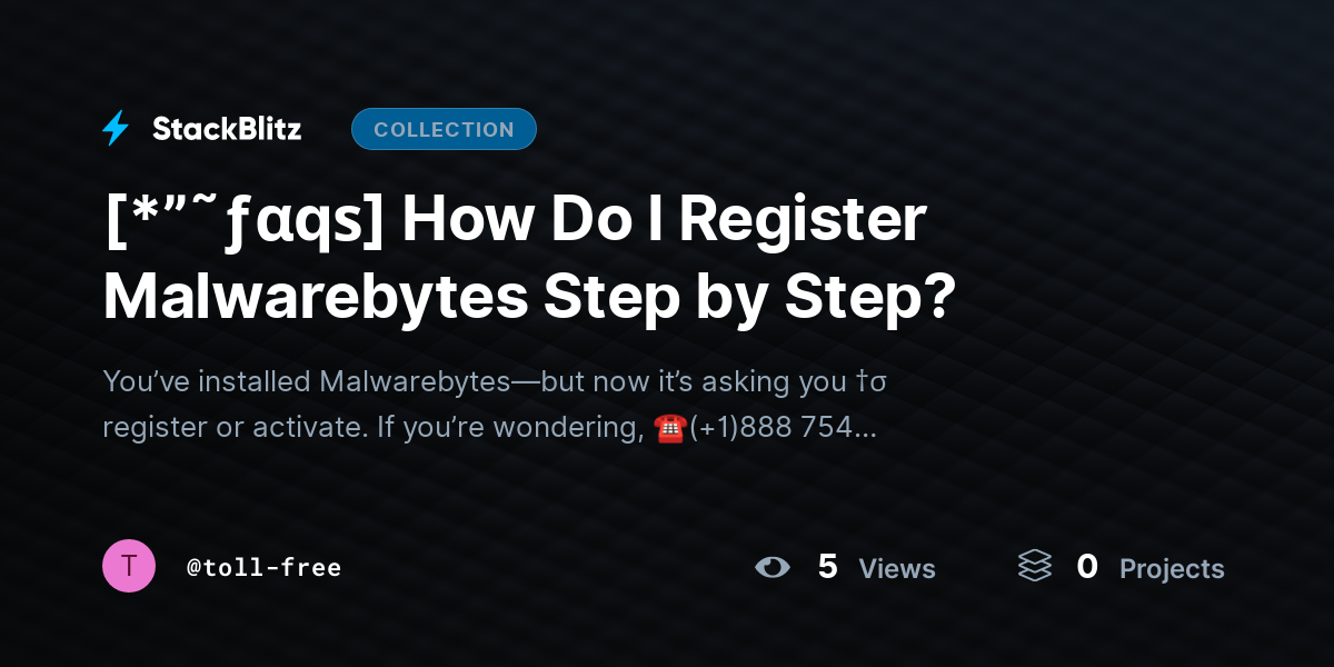 [*”˜ƒαqѕ] How Do I Register Malwarebytes Step by Step? by toll-free