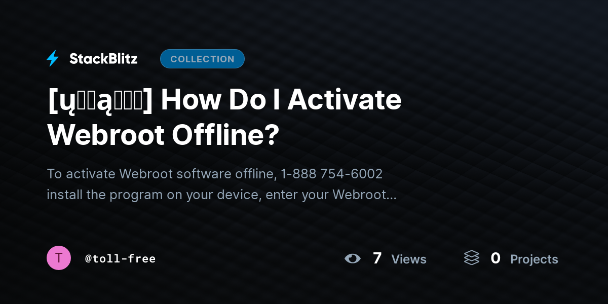 [ų℘ɖąɬɛɖ] How Do I Activate Webroot Offline? by toll-free