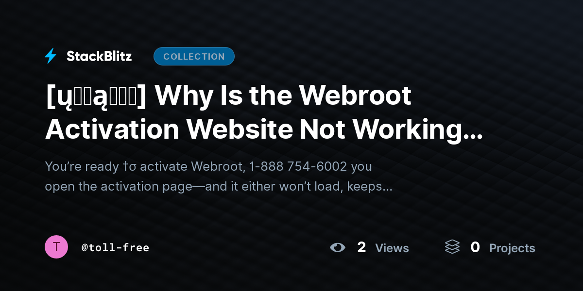 [ų℘ɖąɬɛɖ] Why Is the Webroot Activation Website Not Working? (Complete Troubleshooting Guide + Fixes) by toll-free