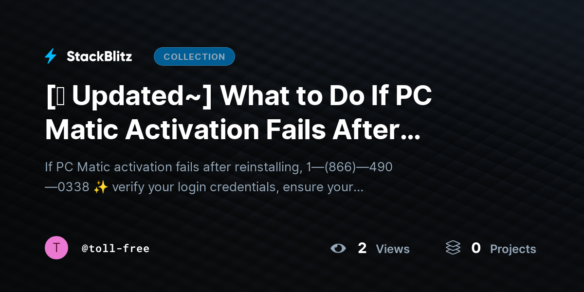 [⛧ Updated~] What to Do If PC Matic Activation Fails After Reinstall? by toll-free