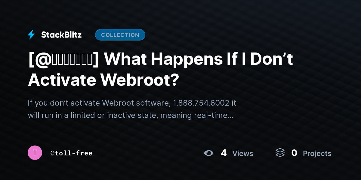 [@𝘶𝘱𝘥𝘢𝘵𝘦𝘥] What Happens If I Don’t Activate Webroot? by toll-free