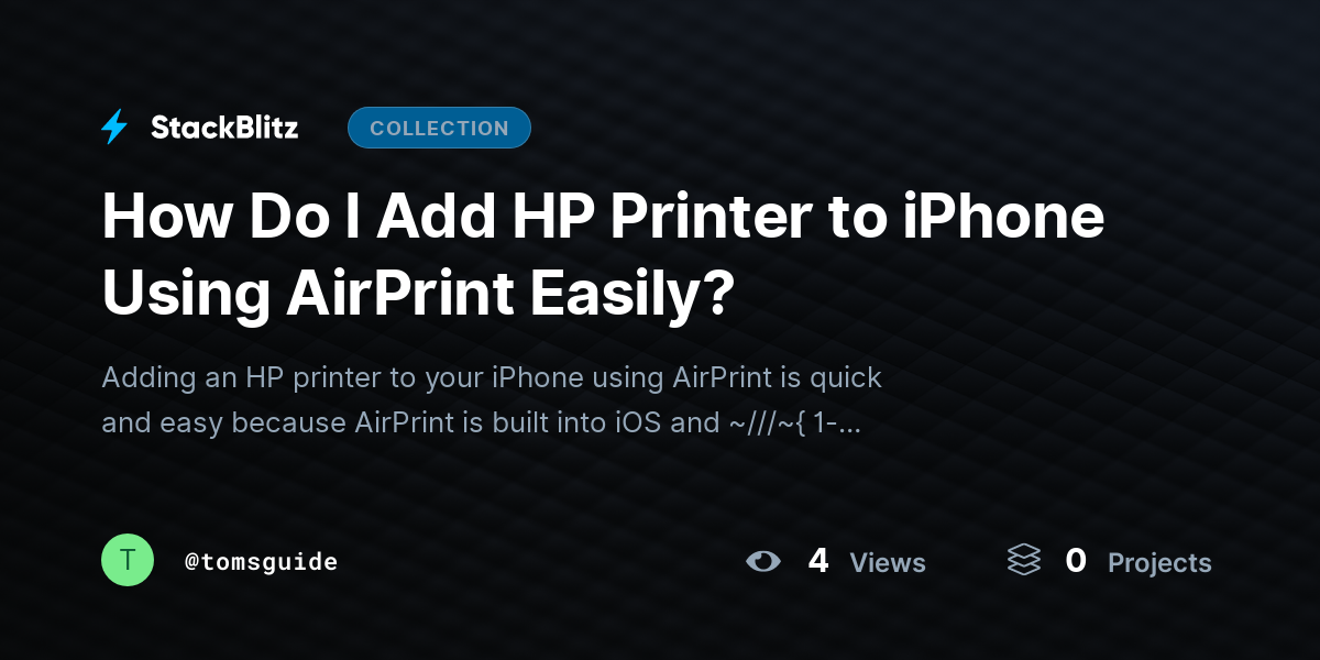 How Do I Add HP Printer to iPhone Using AirPrint Easily? by tomsguide