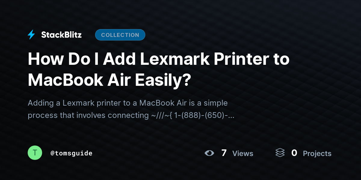 How Do I Add Lexmark Printer to MacBook Air Easily? by tomsguide