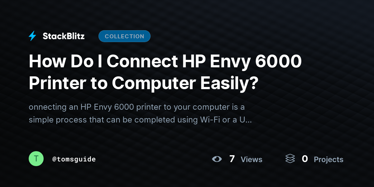 How Do I Connect HP Envy 6000 Printer to Computer Easily? by tomsguide