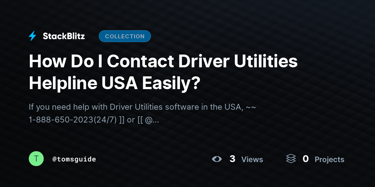 How Do I Contact Driver Utilities Helpline USA Easily? by tomsguide