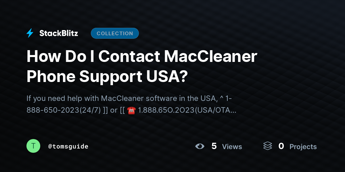How Do I Contact MacCleaner Phone Support USA? by tomsguide