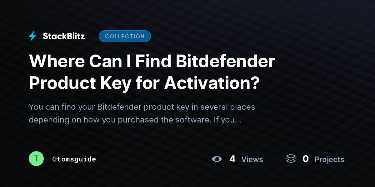 Where Can I Find Bitdefender Product Key for Activation? by tomsguide