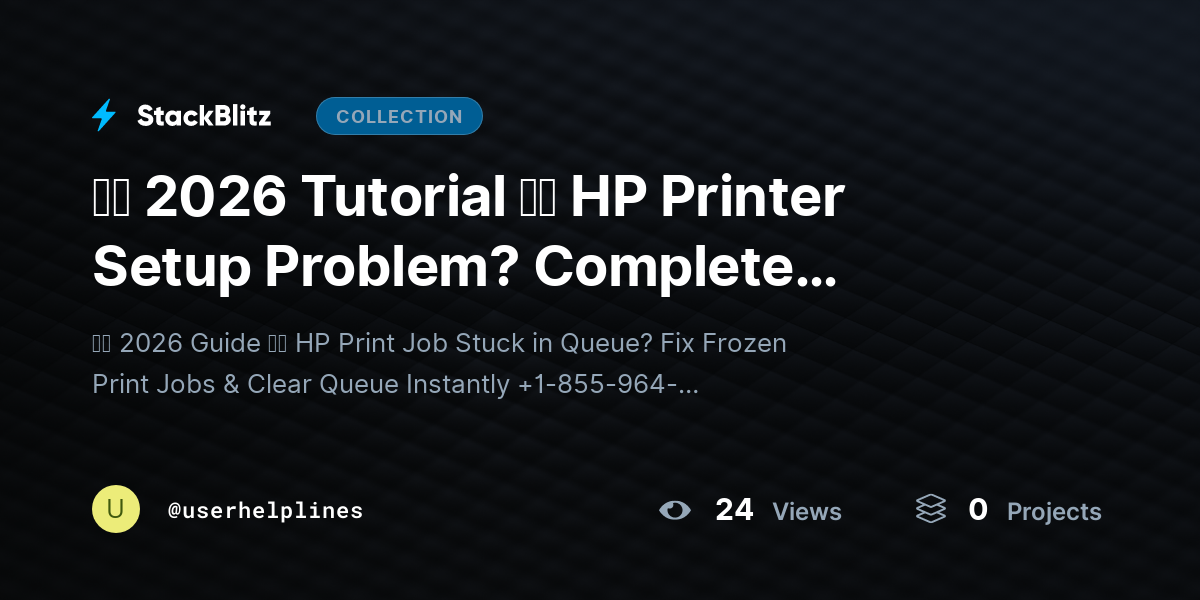 【✦ 2026 Tutorial ✦】 HP Printer Setup Problem? Complete Installation & Configuration Guide by userhelplines
