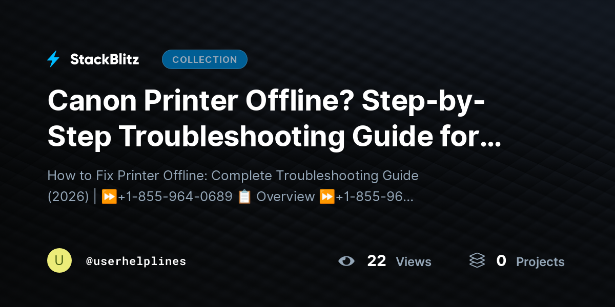 Canon Printer Offline? Step-by-Step Troubleshooting Guide for 2026 by userhelplines