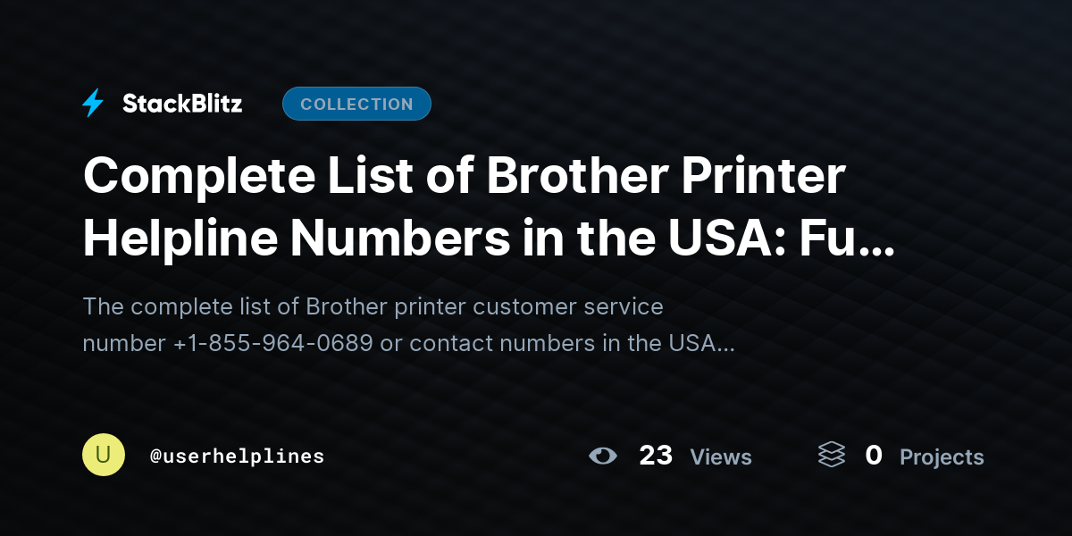 Complete List of Brother Printer Helpline Numbers in the USA: Full Detailed Guide by userhelplines
