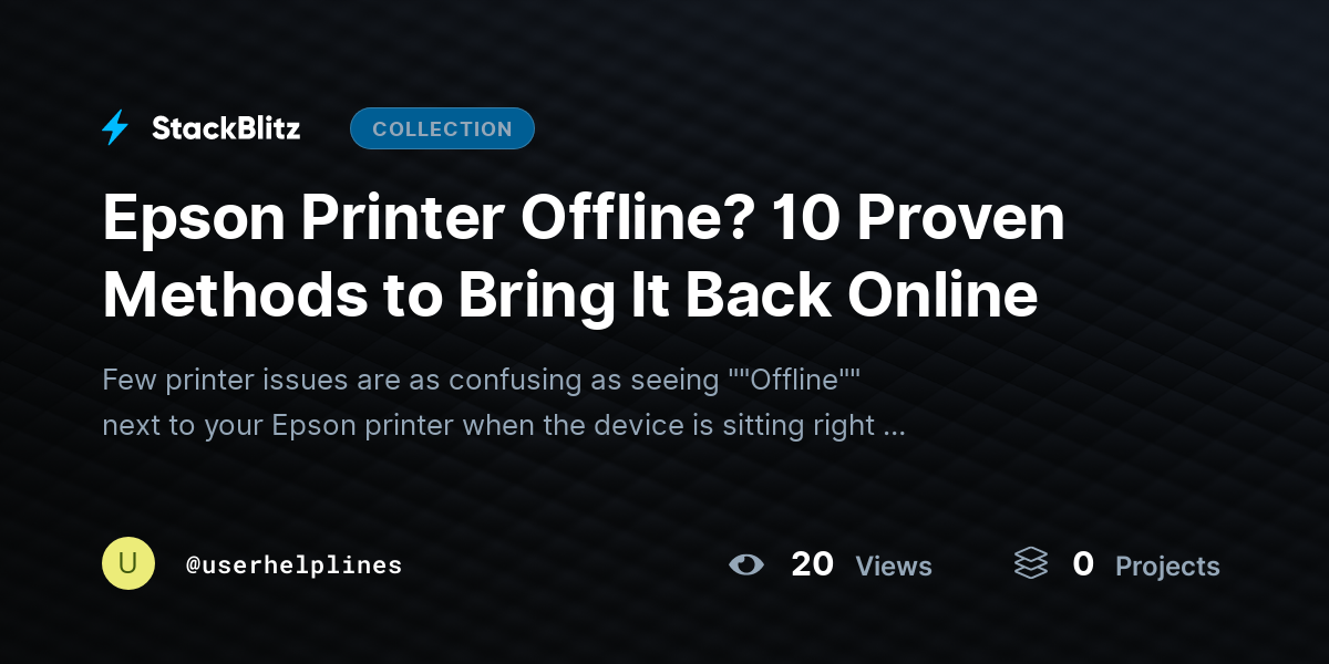 Epson Printer Offline? 10 Proven Methods to Bring It Back Online by userhelplines