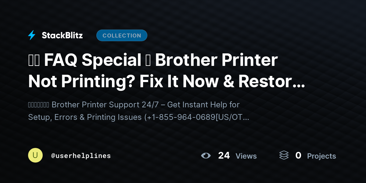 『★ FAQ Special 』 Brother Printer Not Printing? Fix It Now & Restore Function (Complete Troubleshooting) by userhelplines
