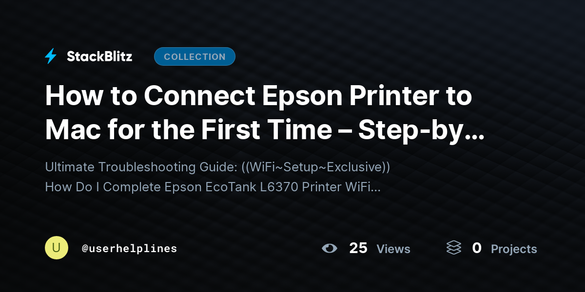 How to Connect Epson Printer to Mac for the First Time – Step-by-Step??? by userhelplines