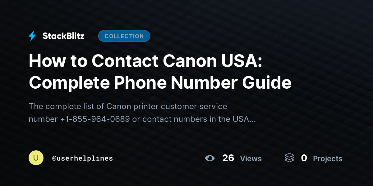 How to Contact Canon USA: Complete Phone Number Guide by userhelplines