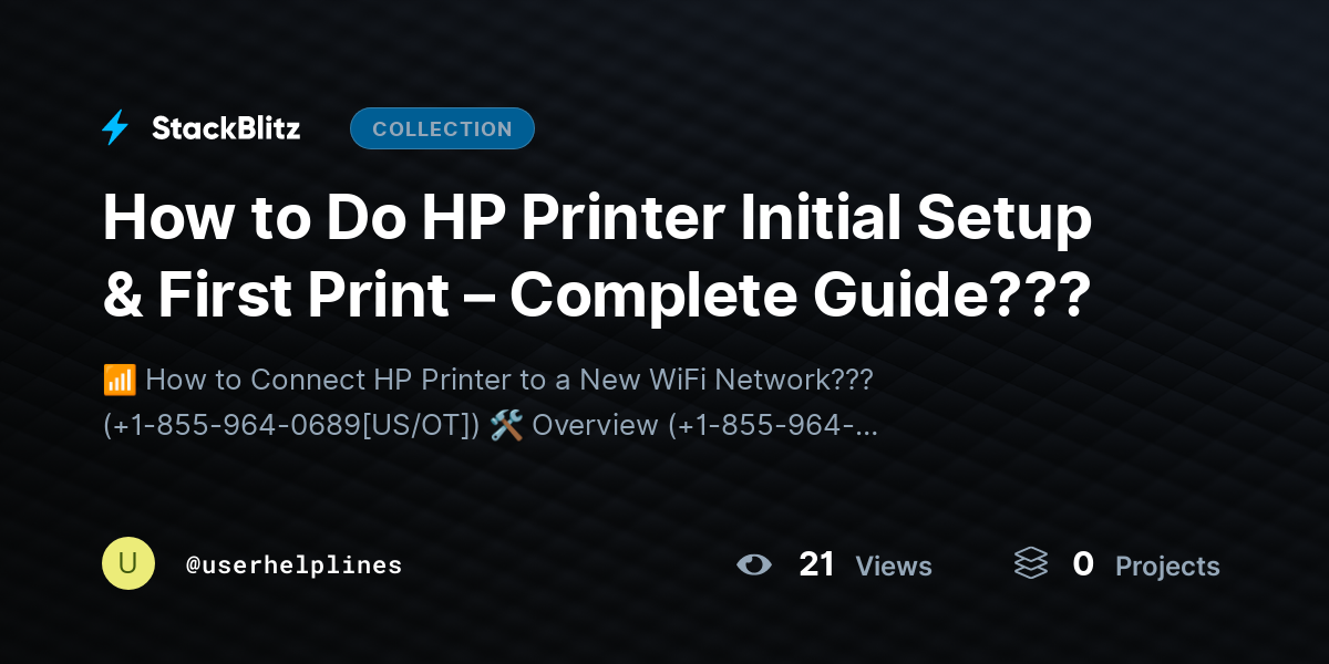 How to Do HP Printer Initial Setup & First Print – Complete Guide??? by userhelplines