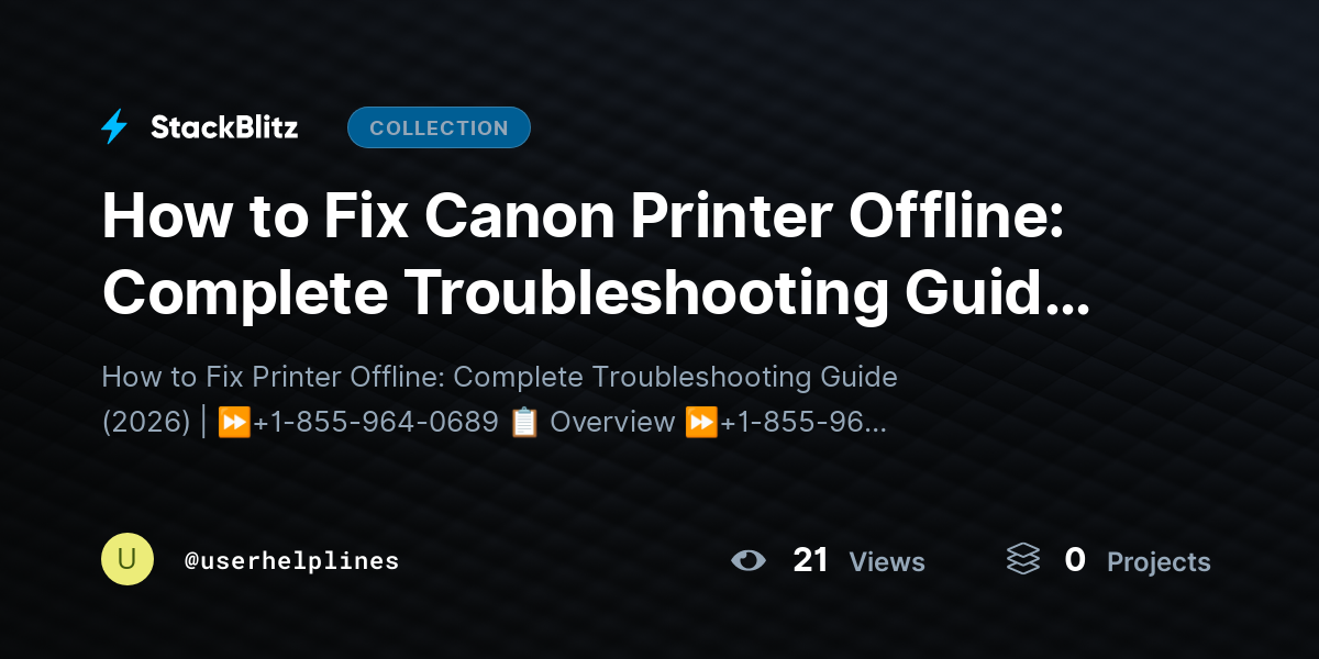 How to Fix Canon Printer Offline: Complete Troubleshooting Guide (2026) by userhelplines