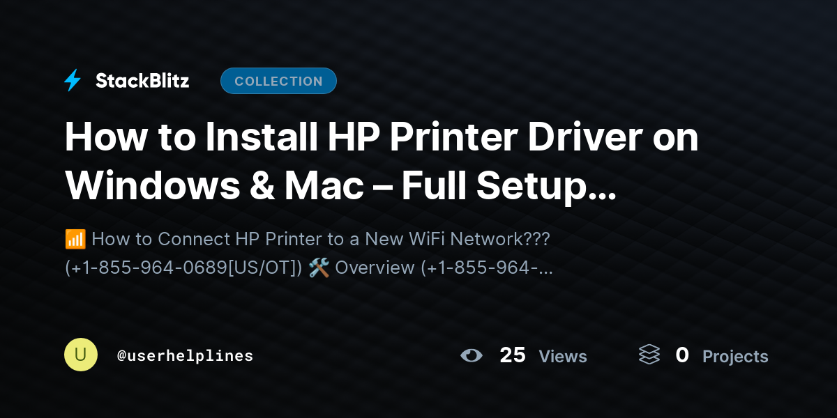 How to Install HP Printer Driver on Windows & Mac – Full Setup Guide??? by userhelplines