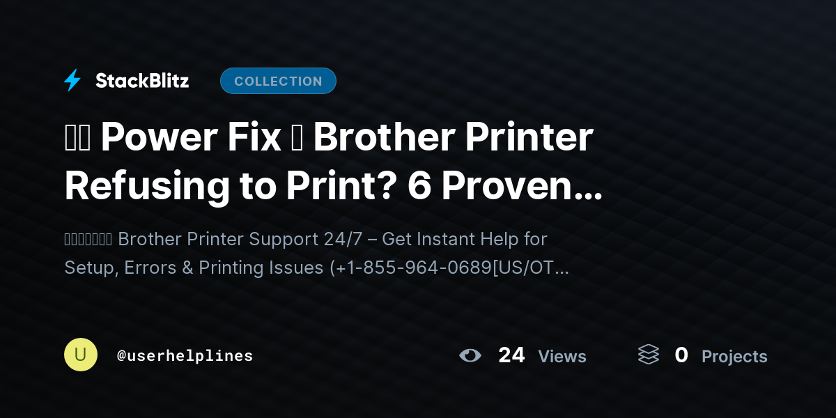 『★ Power Fix 』 Brother Printer Refusing to Print? 6 Proven Solutions (Fast Recovery) by userhelplines