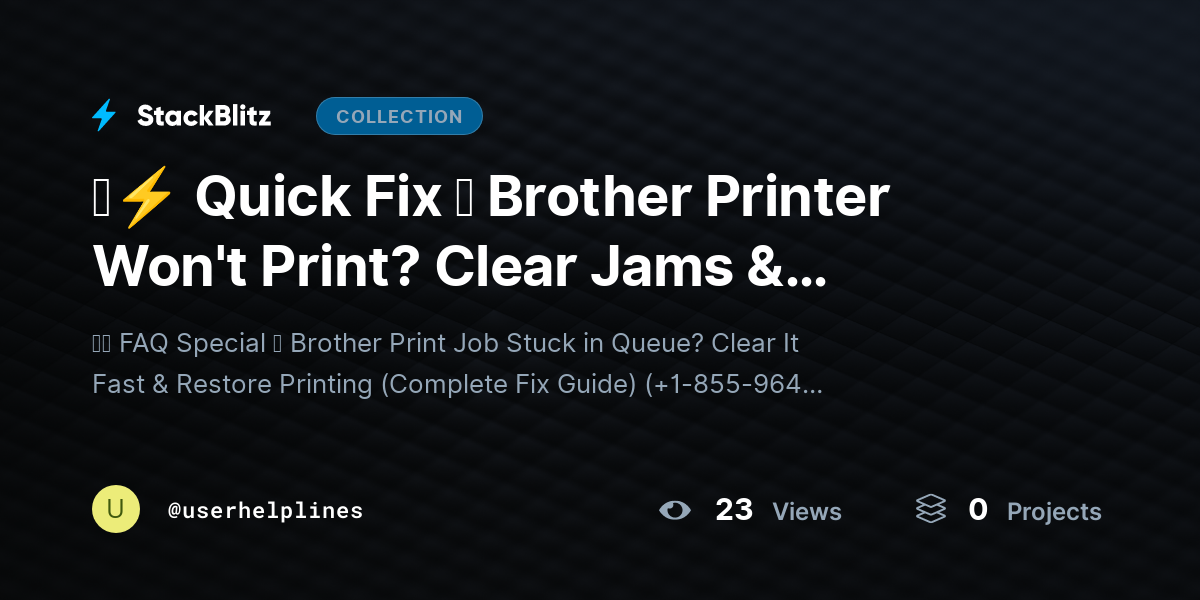 『⚡ Quick Fix 』 Brother Printer Won't Print? Clear Jams & Resume Instantly (Ultimate Solution) by userhelplines