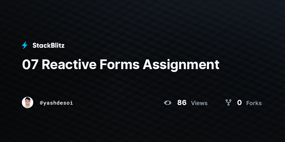 07 Reactive Forms Assignment - StackBlitz