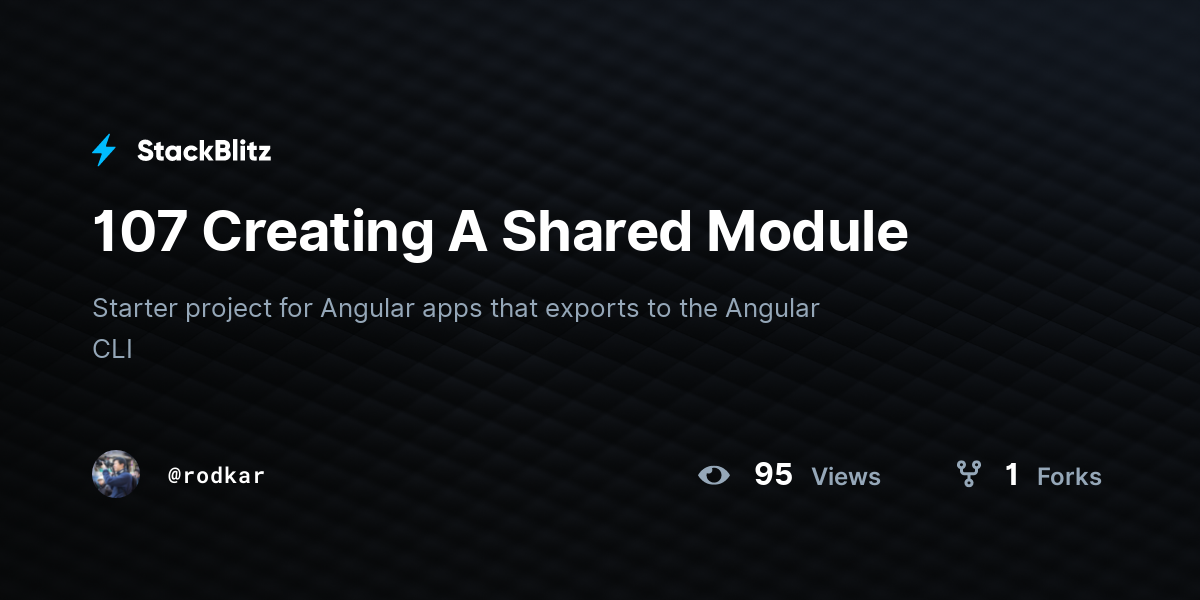 107 Creating A Shared Module - StackBlitz