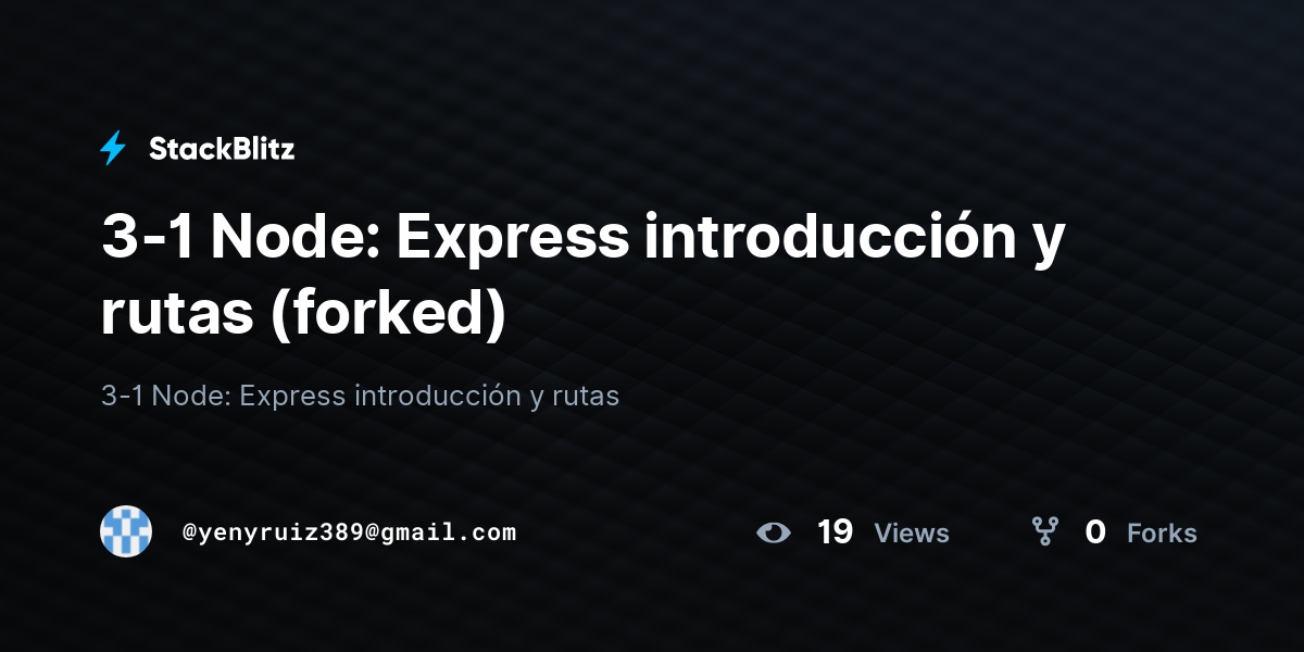 3-1 Node: Express introducción y rutas (forked) - StackBlitz