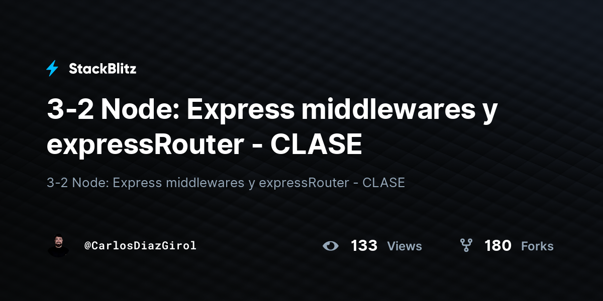 3-2 Node: Express middlewares y expressRouter - CLASE - StackBlitz