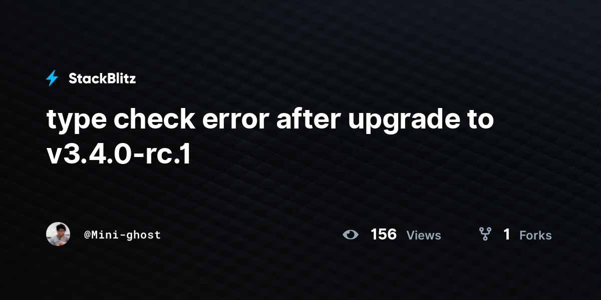 type check error after upgrade to v3.4.0-rc.1 - StackBlitz