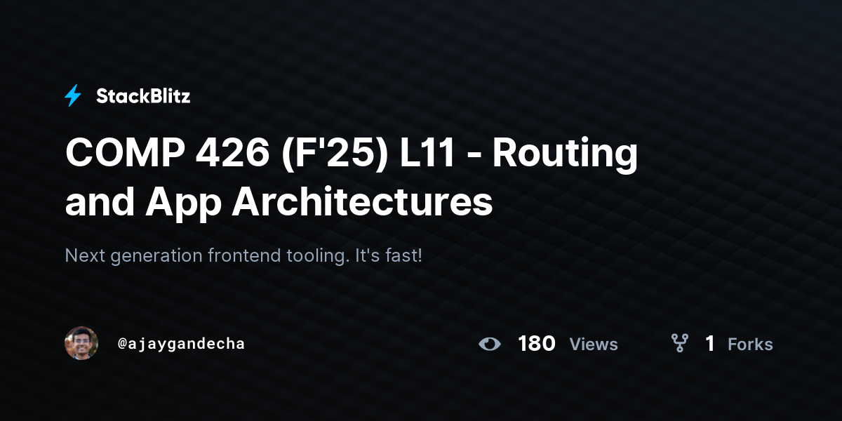 COMP 426 (F'25) L11 - Routing and App Architectures - StackBlitz