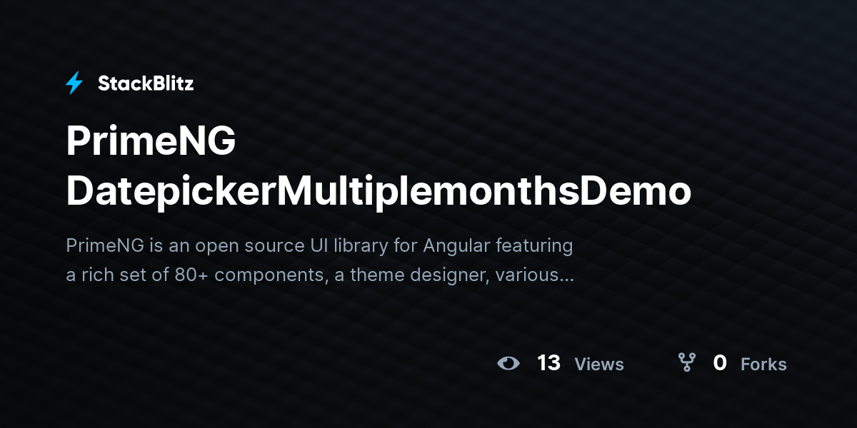 PrimeNG DatepickerMultiplemonthsDemo - StackBlitz