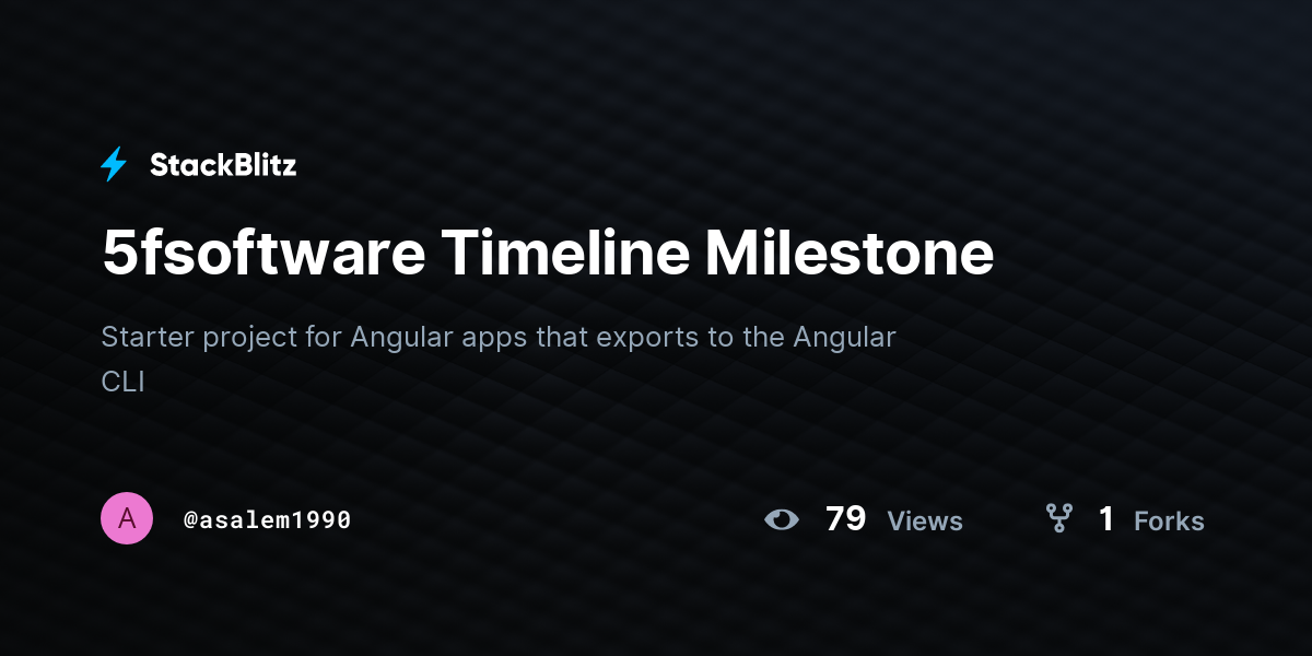 5fsoftware Timeline Milestone - StackBlitz