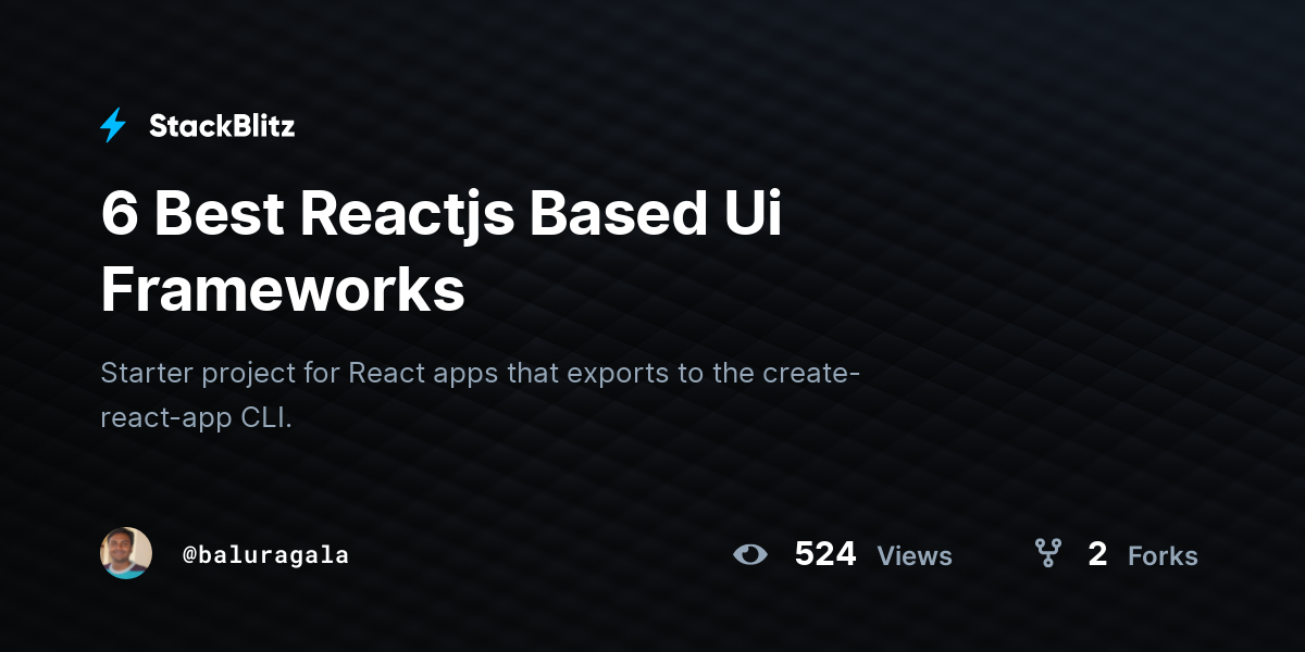 6 Best Reactjs Based Ui Frameworks - StackBlitz