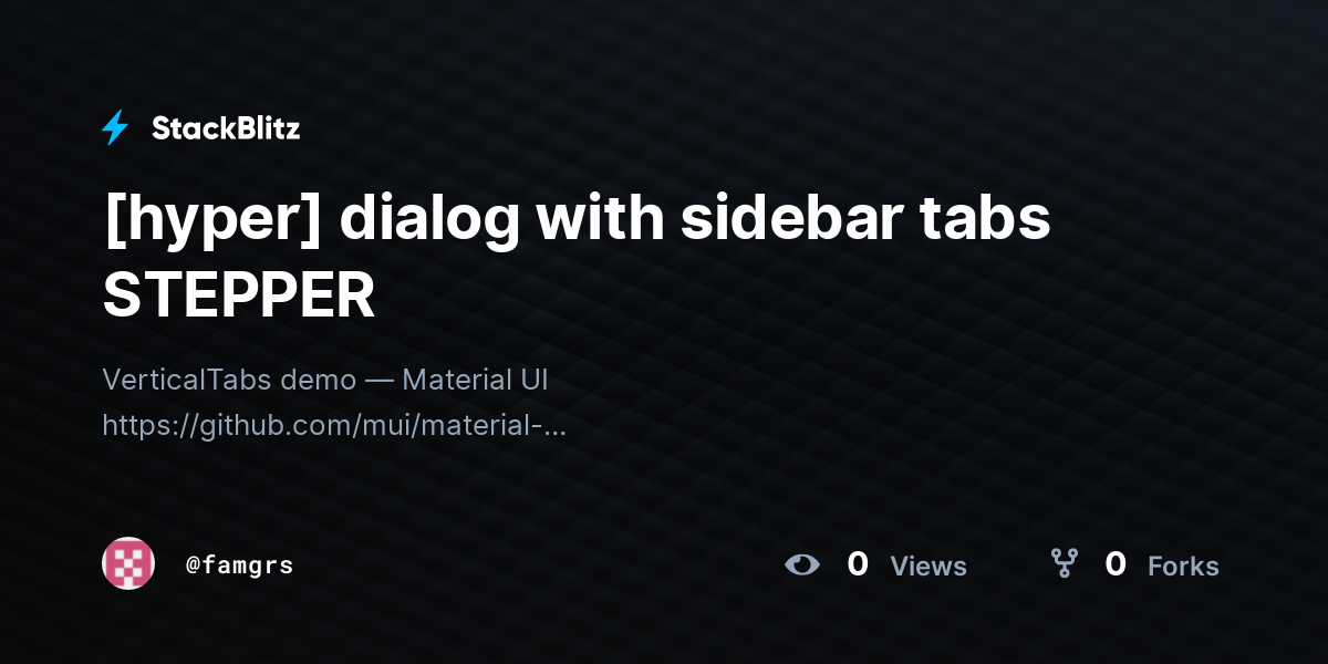 [hyper] dialog with sidebar tabs STEPPER - StackBlitz