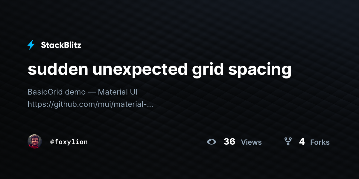 sudden unexpected grid spacing - StackBlitz