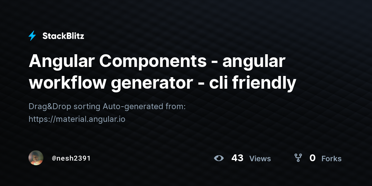 Angular Components - angular workflow generator - cli friendly - StackBlitz
