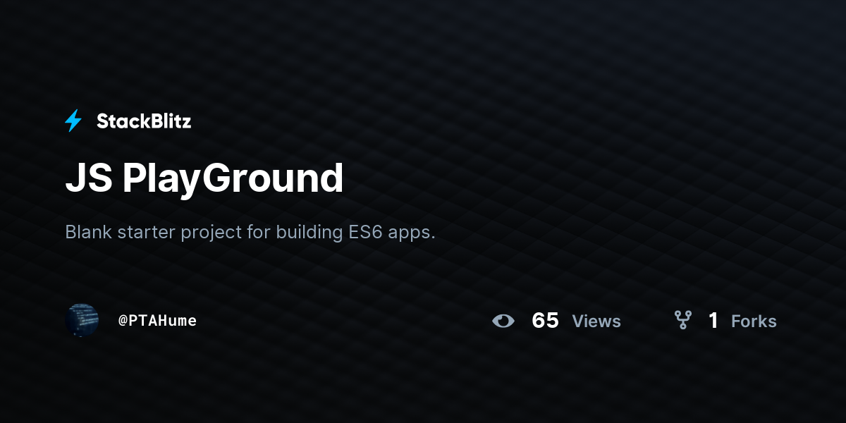 JS PlayGround - StackBlitz