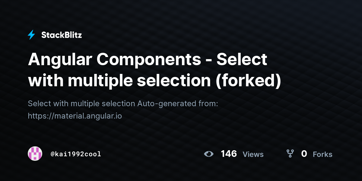 Angular Components - Select with multiple selection (forked) - StackBlitz