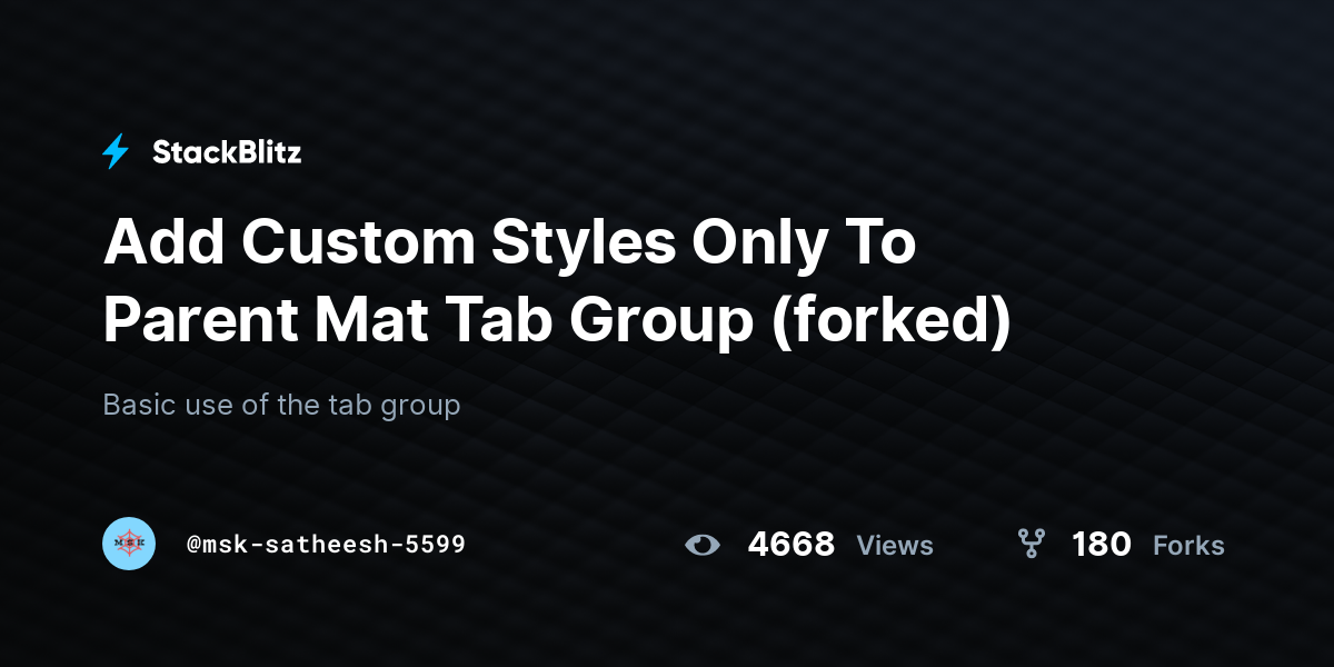 Add Custom Styles Only To Parent Mat Tab Group (forked) StackBlitz