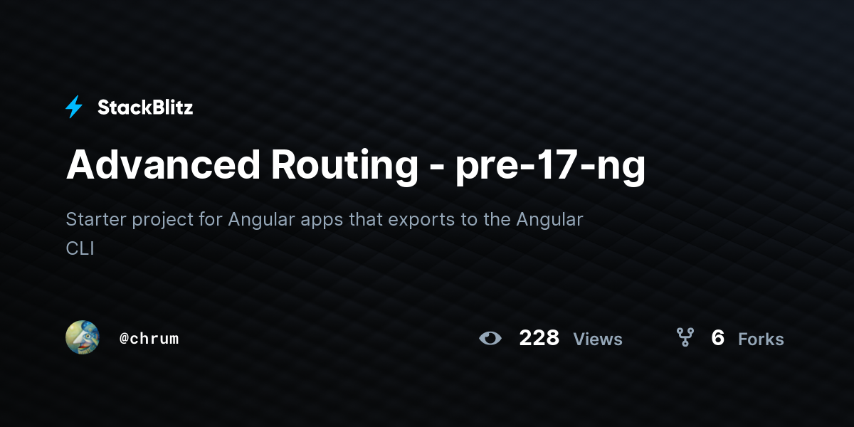 Advanced Routing - pre-17-ng - StackBlitz